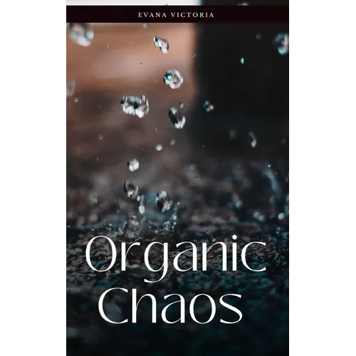 Organic Chaos
