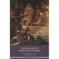 The Making of Medieval History