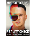 Reality Check: Making the Best of the Situation - How I Overcame Addiction, Loss, and Prison
