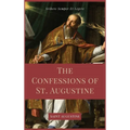 The Confessions of St. Augustine: Easy to Read Layout edition including "The Life of St. Austin, or Augustine, Doctor" from the Golden Legend.
