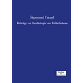 Beiträge zur Psychologie des Liebeslebens
