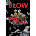 Blow Money Fast