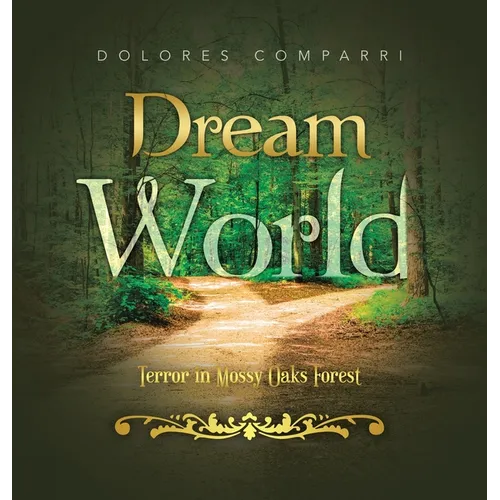 Dream World: Terror in Mossy Oaks Forest