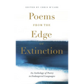 Poems from the Edge of Extinction: The Beautiful New Treasury of Poetry in Endangered Languages, in Association with the National Poetry Library