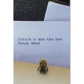 LITTLE d AND THE BEE: A Powerful True Story of Love and Forgiveness