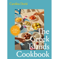 The Greek Islands Cookbook: Simple Sun-Kissed Recipes
