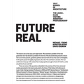 Future Real: Michael Young, Kersten Geers, David Erdman