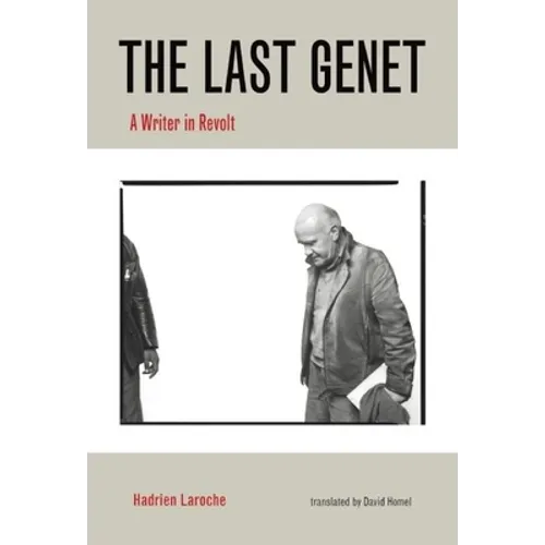 The Last Genet: A Writer in Revolt