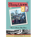 Growing Up In The OP: Tales of a Midwestern Baby Boomer