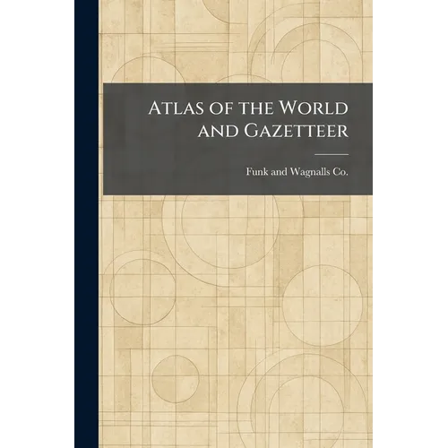 Atlas of the World and Gazetteer