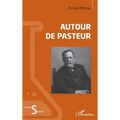 Autour de Pasteur
