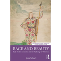 Race and Beauty: Early Modern Cosmetics and the Mythology of Whiteness