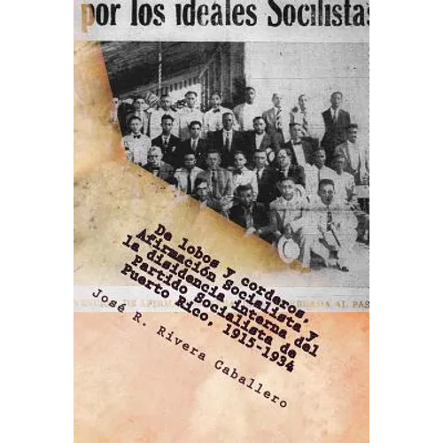 De lobos y corderos, Afirmación Socialista y la disidencia interna del Partido Socialista de Puerto Rico, 1915-1934