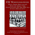FBI Whistleblowers: What Their Disclosures Indicate About The Politicization Of The FBI And Justice Department: Republican Staff Report
