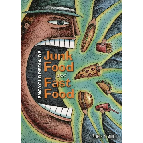 Encyclopedia of Junk Food and Fast Food