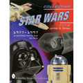Collecting Star Wars Toys: 1977-Present: An Unauthorized Practical Guide