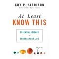 At Least Know This: Essential Science to Enhance Your Life
