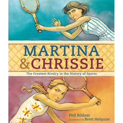 Martina & Chrissie: The Greatest Rivalry in the History of Sports
