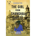 The Girl from Shanghai Ghetto