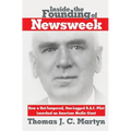 Inside The Founding Of Newsweek: How a Hot-Tempered, One-Legged R.A.F. Pilot Launched an American Media Giant