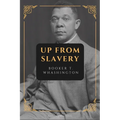 Up from Slavery: New Large Print Edition