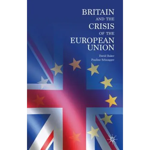 Britain and the Crisis of the European Union