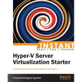 Instant Hyper-V Server Virtualization Starter