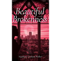 Beautiful Brokenness