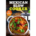 Mexican Slow Cooker. Best Recipes