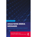 Analyzing Media Messages: Using Quantitative Content Analysis in Research