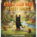 Koda and the Forest Family: Every Family Is a Blessing When Filled with God's Children