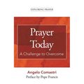 Prayer Today: A Challenge to Overcome