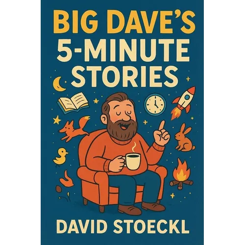 Big Dave's 5-Minute Stories