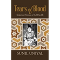 Tears of Blood: Selected Verses of Ghalib