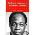 Western Involvement in Nkrumah's Downfall