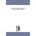Scenes and Thoughts in Europe. by George H. Calvert. 2D Ser.