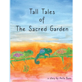 Tall Tales of the Sacred Garden