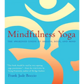Mindfulness Yoga: The Awakened Union of Breath, Body, and Mind