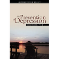 The Prevention of Depression: The Missing Piece in Wellness