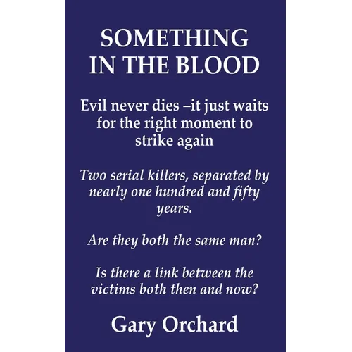 Something in the Blood: evil never dies -it just waits