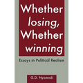 Whether Losing, Whether Winning. Essays in Political Realism