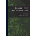 Keratin and Keratinization; an Essay in Molecular Biology