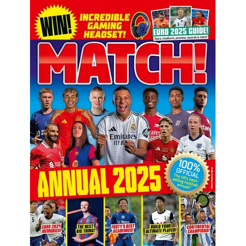 Match Annual 2025: The Number One Soccer Annual for Fans Everywhere!