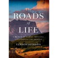 The Roads of Life: A Memoir of Family, Montana, and Enjoying the Journey