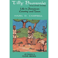 Tilly Bummie and Other Stories: Life in Jamaican Country and Town