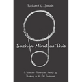 Such a Mind as This: A Biblical-Theological Study of Thinking in the Old Testament