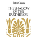 The Shadow of the Parthenon: Studies in Ancient History and Literature