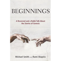 Beginnings: A Reverend and a Rabbi Talk About the Stories of Genesis
