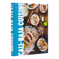 Cali Baja Cuisine: Tijuana Tacos, Ensenada Aguachiles, San Diego Cali Burritos + More