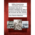 Verdadera idea de la primera campaña de Tejas y sucesos ocurridos despues de la accion de San Jacinto.